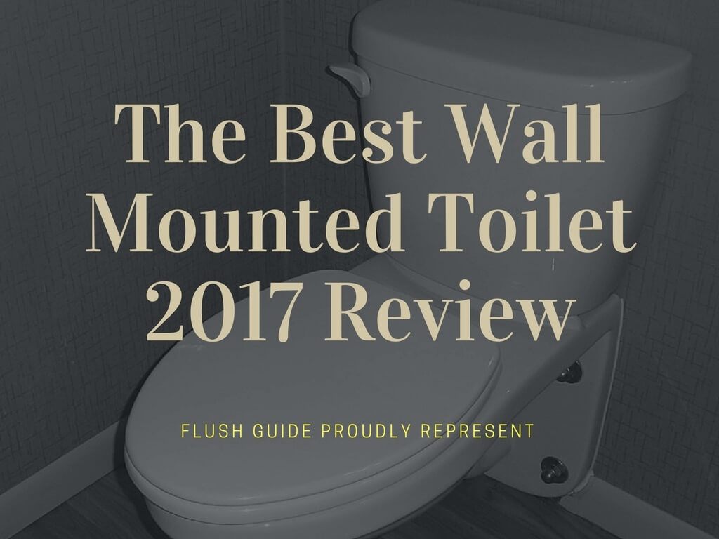 The Best Wall Mounted Toilet